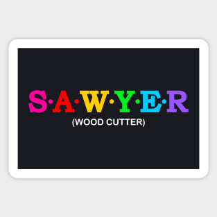 Sawyer - Wood Cutter. Sticker